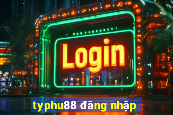 typhu88 đăng nhập