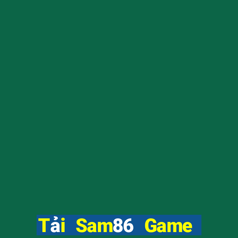 Tải Sam86 Game Bài Vip