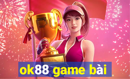 ok88 game bài