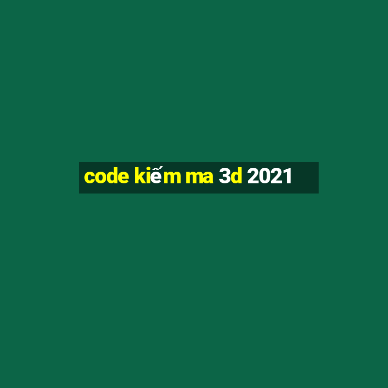 code kiếm ma 3d 2021