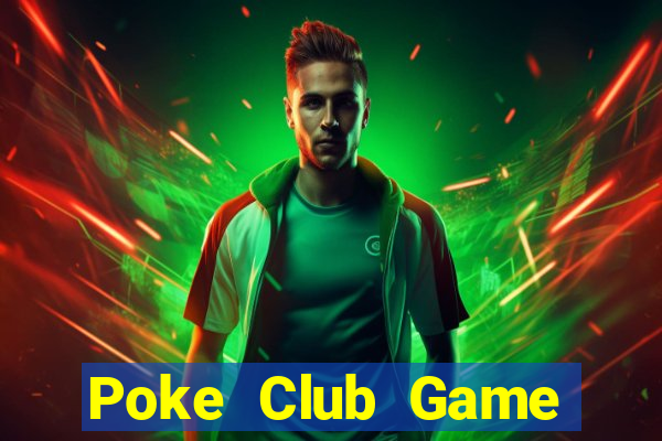 Poke Club Game Bài Online Uy Tín