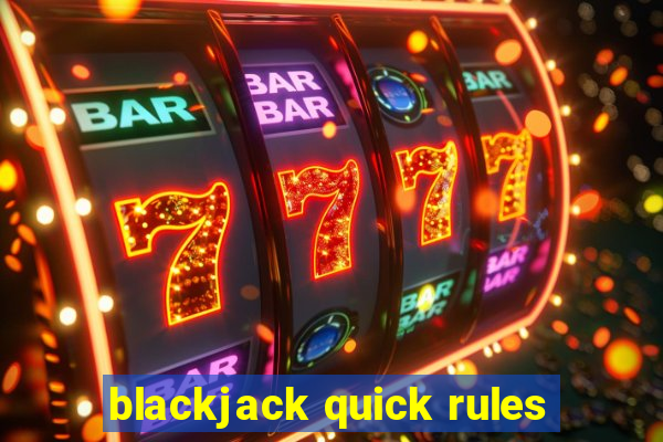 blackjack quick rules