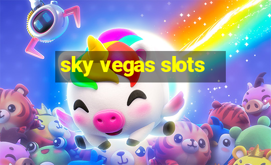 sky vegas slots