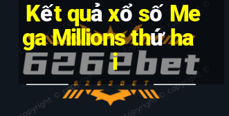 Kết quả xổ số Mega Millions thứ hai