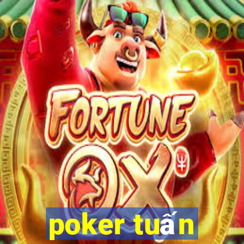 poker tuấn