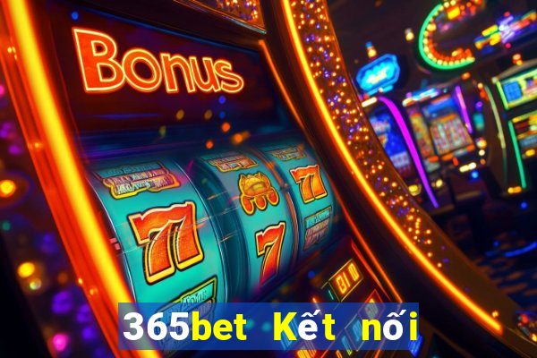 365bet Kết nối tại chỗ