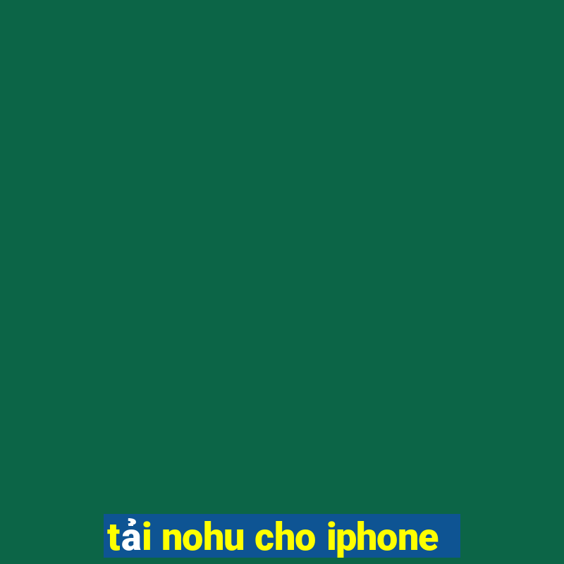 tải nohu cho iphone