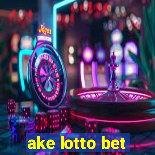 ake lotto bet