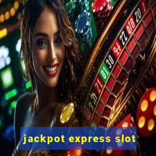 jackpot express slot