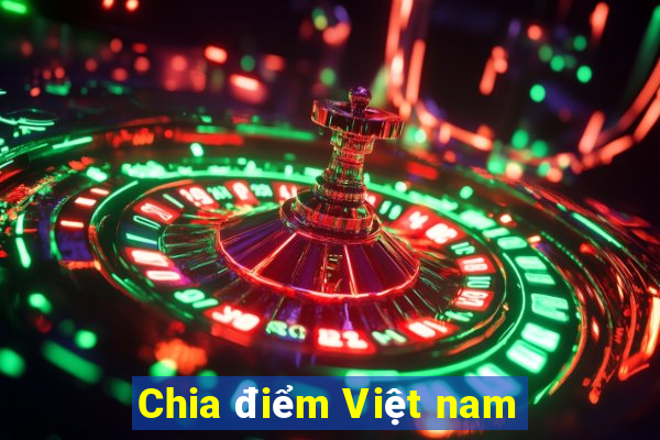 Chia điểm Việt nam