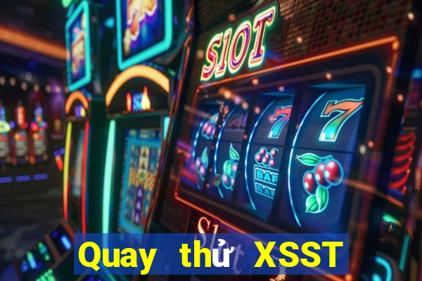 Quay thử XSST ngày 1