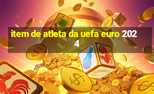 item de atleta da uefa euro 2024