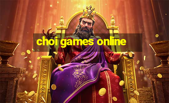 choi games online