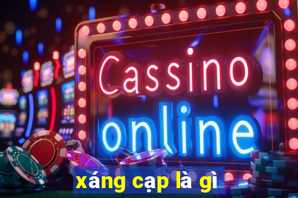 xáng cạp là gì