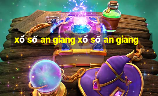 xổ số an giang xổ số an giang