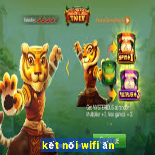 kết nối wifi ẩn