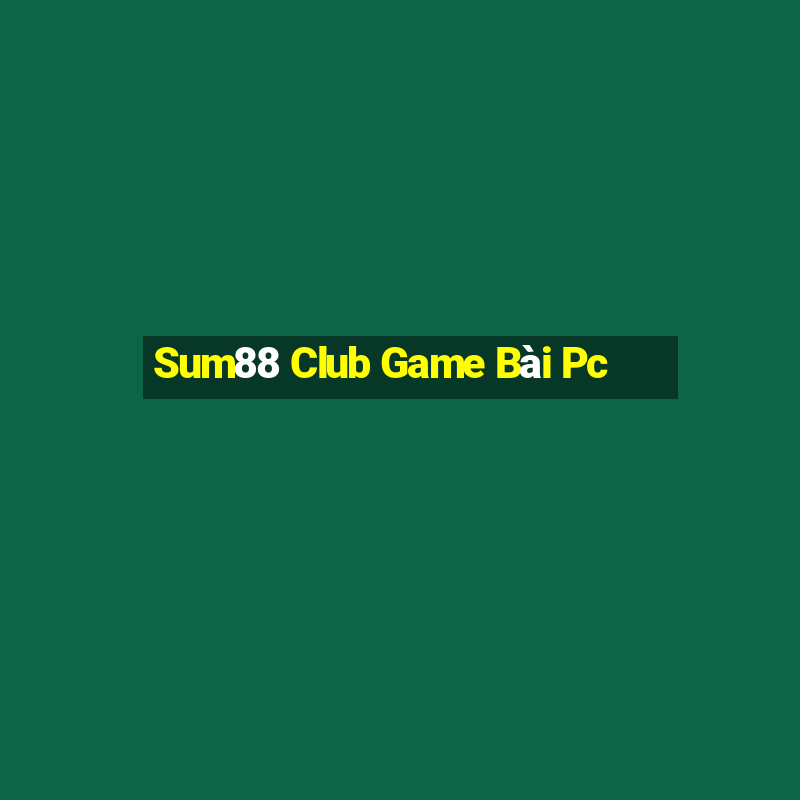 Sum88 Club Game Bài Pc