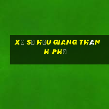 xổ số hậu giang thành phố