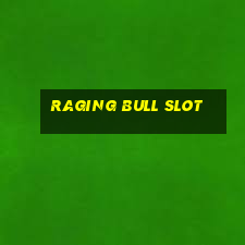 raging bull slot