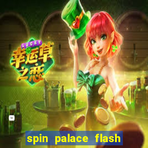 spin palace flash casino free