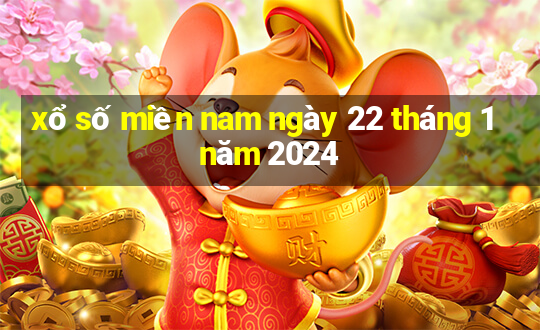 xổ số miền nam ngày 22 tháng 1 năm 2024