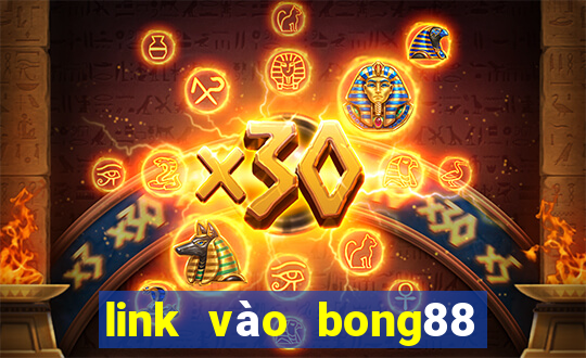 link vào bong88 trên điện thoại