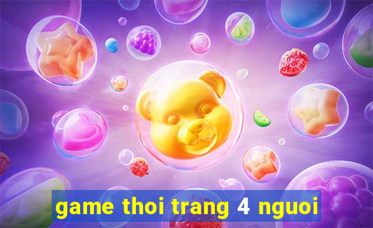 game thoi trang 4 nguoi