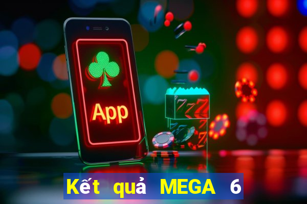 Kết quả MEGA 6 45 thứ tư