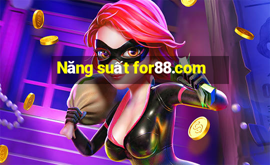 Năng suất for88.com