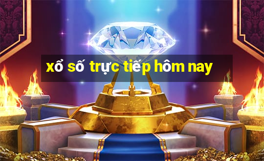 xổ số trực tiếp hôm nay