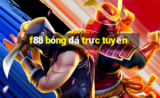 f88 bóng đá trực tuyến