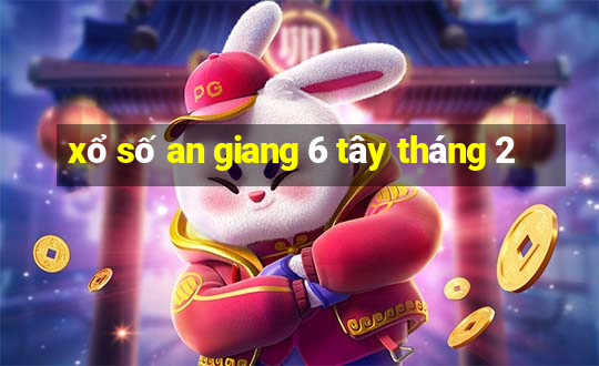 xổ số an giang 6 tây tháng 2