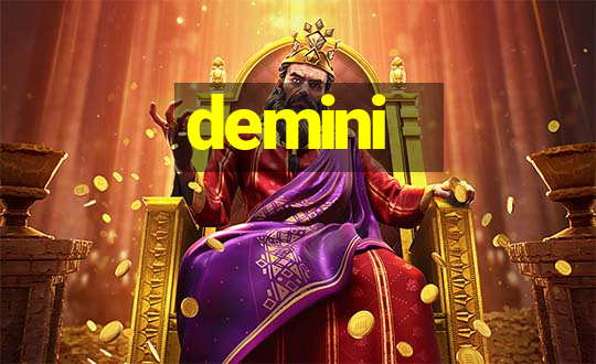 demini