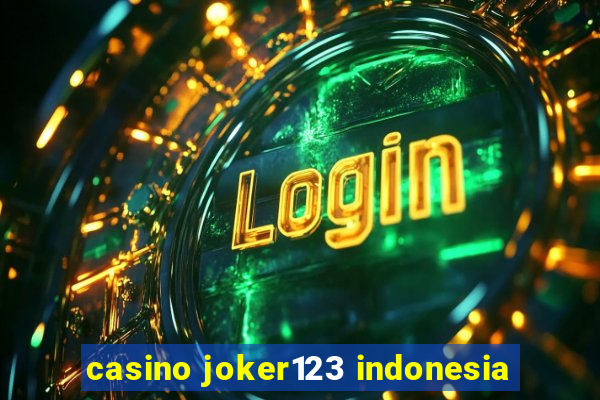 casino joker123 indonesia