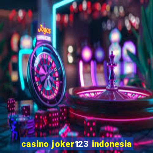 casino joker123 indonesia