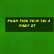 Phân tích thần tài 4 ngày 27