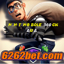 Nền tảng Bole 360 Châu Á