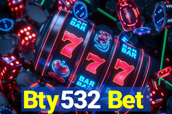 Bty532 Bet