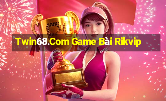 Twin68.Com Game Bài Rikvip