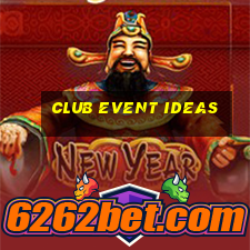 club event ideas