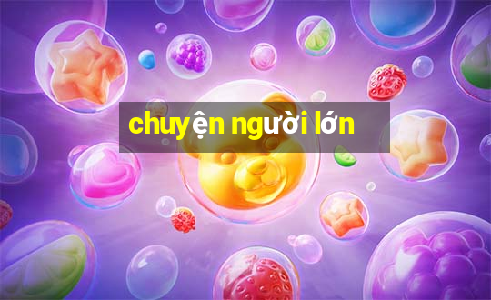 chuyện người lớn