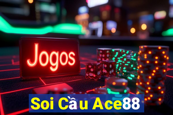 Soi Cầu Ace88