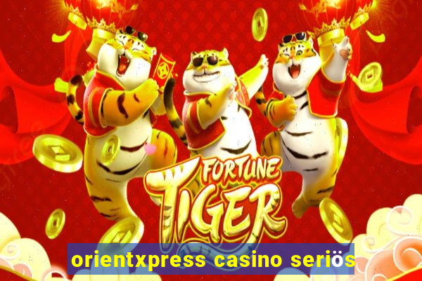 orientxpress casino seriös