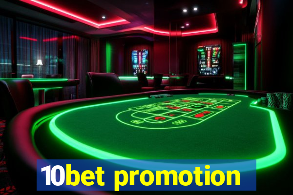 10bet promotion