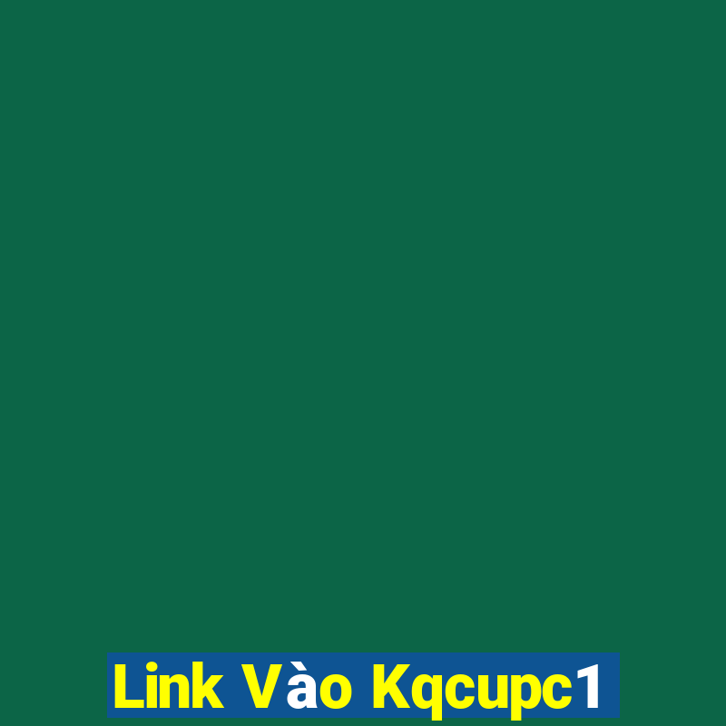 Link Vào Kqcupc1