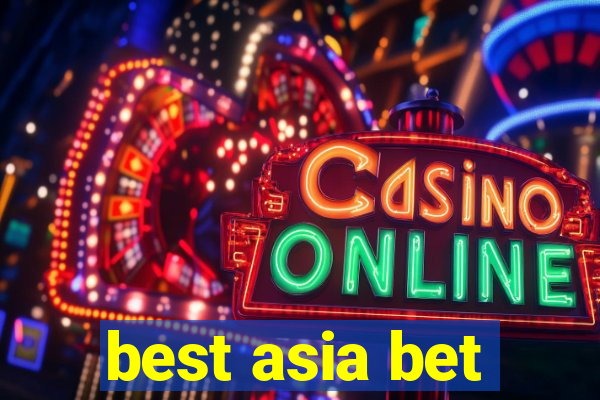 best asia bet