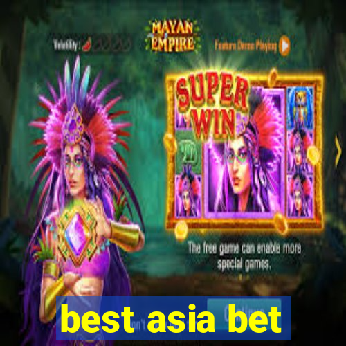 best asia bet