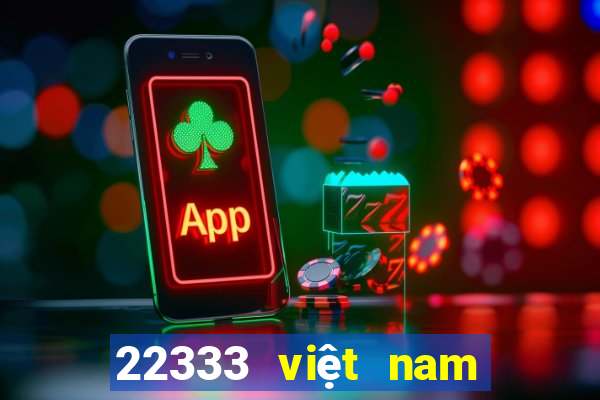 22333 việt nam màu sắc