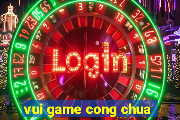 vui game cong chua