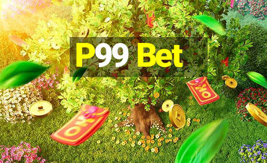 P99 Bet